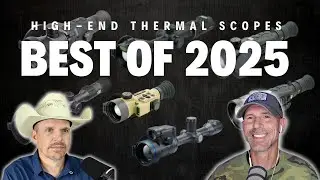 Ep. 394 | High-End Thermal Scopes **THE BEST 2025**