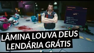 Cyberpunk 2077 - Lâmina Louva Deus Lendária Grátis