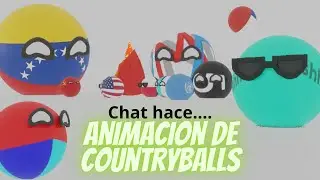 CHAT Hace Animación de Countryballs | Geometricos Sammy