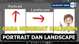Cara Membuat Halaman Potrait dan Landscape Dalam 1 File Word
