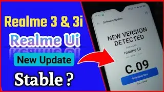 Realme 3 & 3i Realme Ui Latest C.09 Update | Stable Update ?