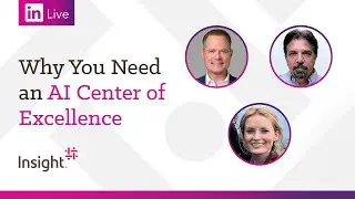 LinkedIn Live: Why You Need an AI Center of Excellence
