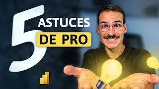 Mes 5 astuces de PRO sur Power BI !