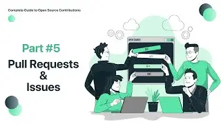 Complete Guide to Open Source Contributions | #5 Pull Requests & Issues | #opensource