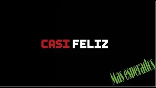 Casi Feliz T1  Esp  (Estreno Netflix)