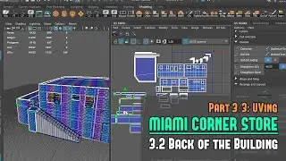 Miami Corner Store Part 3/3 - 3.02: UVing Back of the Building - (Free Course for Maya/UE4)