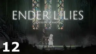 Ender Lilies Walkthrough - The Abyss/True Ending (Chapter 9)