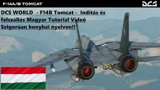DCS WORLD  - F14B Tomcat -  Indítás és felszállás Magyar Tutorial Videó