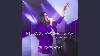 Eu Vou Profetizar (Playback)