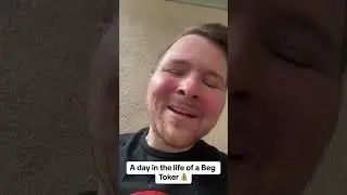 a day in the life of a beg toker