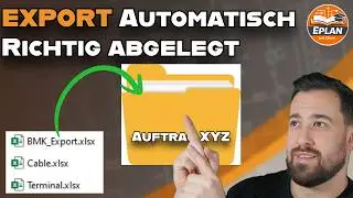 EPLAN Fertigungs & Beschriftungsdaten automatisiert in den passenden Auftragsordner exportieren