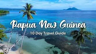 PAPUA NEW GUINEA (2026) | Travel Guide: City, Jungle, and Islands in 10 Days
