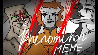 PHENOMENON || SCP MEME