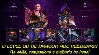 AS SKILLS E LEVEL UP DE DRAGON AGE VEILGUARD! Itens, Builds e Companions!