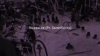 Ngesalek (Ft. SaintSxuci)