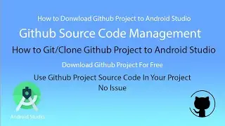 How to Download or Import Github Project To Android Studio