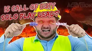 Is Solo Play In Call Of Duty Multiplayer Dead? ( Angry Cod Rant )