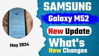 Samsung Galaxy M52 New Update May 2024 | Samsung M52 New Software Update