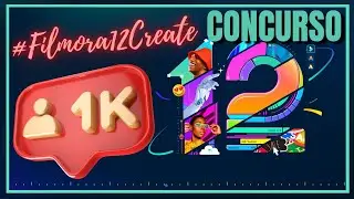 🎁Concurso EDITA CON FILMORA 12 