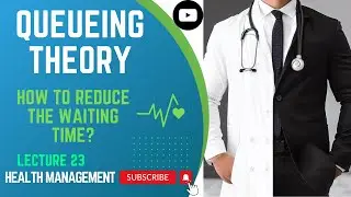 Queueing Theory | Science of Queues and Psychology of Waiting | Lecture 23 #management