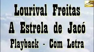 Lourival Freitas - Estrela de Jacó | Playback com Letra