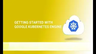 DevOps Tutorials | Introduction to Google Kubernetes Engine for beginners | Deploy K8S Cluster | GCP