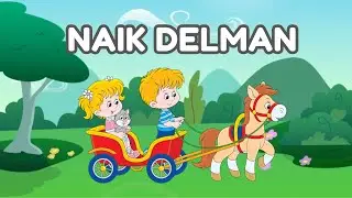 NAIK DELMAN | LAGU ANAK INDONESIA
