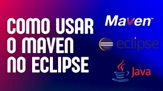 HOW TO USE MAVEN IN ECLIPSE - JAVA PROGRAMMING