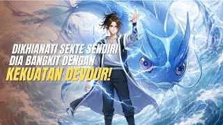 DIANGGAP CUPU! TERNYATA SUHU PENJINAK LELE LEGENDARIS PEMAKAN SEGALA - ANIME DONGHUA