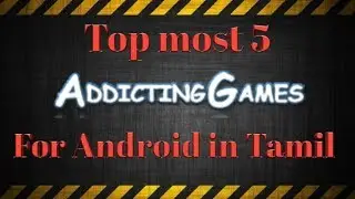 Top 5 additive games for Android (Tamil)