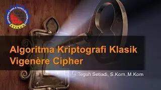 Kuliah Online: Dasar Algoritma KRIPTOGRAFI Vigenère Cipher bagian 2 |  Universitas STEKOM