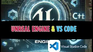 How to Compile a C++ Unreal Engine Project Using Visual Studio Code