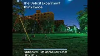 The Detroit Experiment - Think Twice (Original 2002 Version)