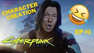 Cyberpunk 2077 Character Creation Ep#1 (Gameplay, Play Through)