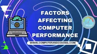 Factors affecting Computer performance