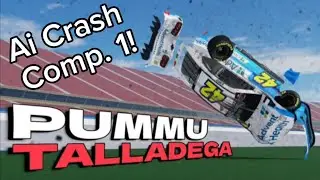 Pummu Talladega Ai Crash Comp. 1!