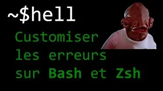 Customiser les erreurs sur Bash et Zsh