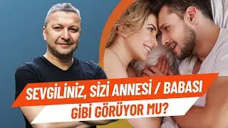 İLİŞKİLERDE EBEVEYNLİK YAPMA DURUMU - AVANTAJLARI/DEZAVANTAJLARI
