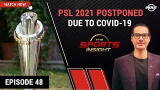 The Sports Insight | PSL 2021 POSTPONED DUE TO COVID-19 | Episode 48 | Indus News