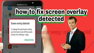how to fix screen overlay detected l how to solve screen overlay detected error leasy way of android