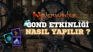 Gond Etkinliği Nasıl Yapılır, Nasıl Astral Kazanırsınız ? | Neverwinter