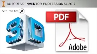 EXPORT TO 3D PDF HERE AT LAST! // What's New Inventor 2017 [Video #2 of 11]