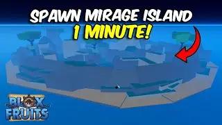 The Easiest Way To Spawn Mirage Island In 1 Minute! - Blox Fruits