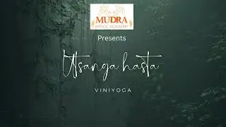 Utsanga Hasta Viniyoga with meaning | Uses of Utsanga Hasta | Samyukta Hasta Viniyoga