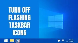 How to turn off flashing icons on the Windows 11 taskbar