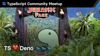 To be a dinosaur with Typescript on Deno by Jirachai Chansivanon