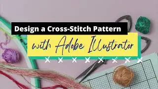 Cross-Stitch Pattern Design in Adobe Illustrator