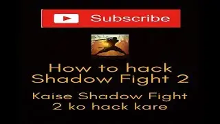 How to hack shadow fight 2 100% working by hackers trick