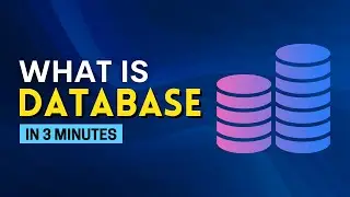 Database Explained in 3 minutes