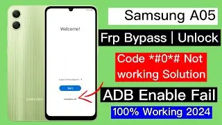 Samsung A05 Frp Bypass Android 13 | Adb Enable Fail *#0*# Not Working